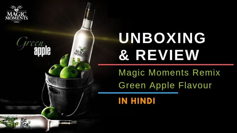 Magic Moments Green Apple Vodka Unboxing & Review in Hindi | Indian Vodka | Cocktails India