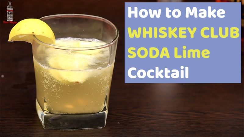 Whiskey Soda Lime Cocktail | How to make Club Soda Recipe at Home